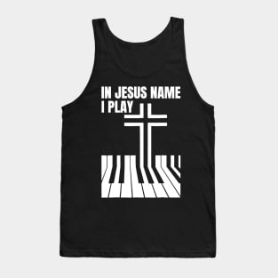 In Jesus I Play Piano Tank Top